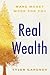 Real Wealth by Tyler  Gardner