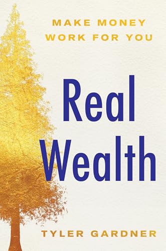 Real Wealth: Make Money Work for You (Hardcover)