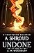 A Shroud Undone (A Fractured Balance Book 1)
