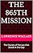 The 865th Mission: The Stor...