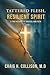 Tattered Flesh, Resilient Spirit by Craig H. Collison M.D.