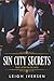 Sin City Secrets: A Hot Pilot Romance (Sin City (A Hot Pilot Billionaire Romance Series))