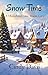 Snow Time (A Moosehead Lake Maine Cozy Book 4)