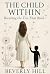 The Child Within: Breaking ...