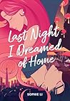 Last Night I Dreamed of Home by Sophie  Li