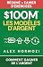 $100M Les Modèles d’Argent ...