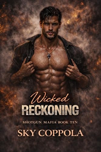 Wicked Reckoning (Shotgun Mafia Book 10)