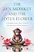 The Zen Monkey and the Lotu...