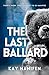 The Last Ballard by Kay Hanifen
