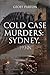 Cold Case Murders: Sydney, ...