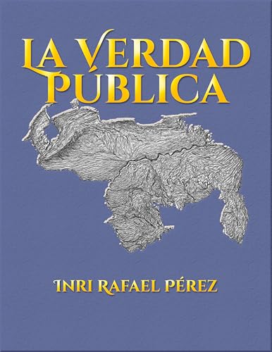 La Verdad Pública (Spanish Edition)
