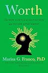 Worth: The New Science of Self-Esteem and Secure Attachment Worth: The New Science of Self-Esteem and Secure Attachment