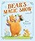 Bear's Magic Show