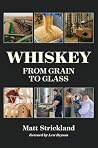 Whiskey: From Gra...