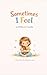 Sometimes I Feel by Mckenzie Cassidy