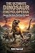 THE ULTIMATE DINOSAUR ENCYCLOPEDIA by Rohit Agarwal