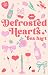 Defrosted Hearts by Bea Hart Defrosted Hearts by Bea Hart