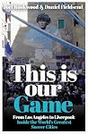 This is Our Game:...