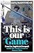 This is Our Game by Joel Rookwood