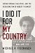 I Did It for My Country by Michael Fischbach