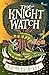 The Knight Watch: Compulsively readable and sharply witty fantasy from a Sunday Times bestseller