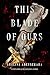 This Blade of Ours (This Monster of Mine)