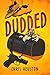 Dudded by Chris Heuston
