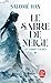 Le Sabre de Neige by Salomé Han