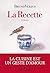 La Recette