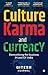 Culture Karma and Currency by Gitesh Agarwal