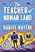 The Teacher of Nomad Land: ...