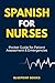 Spanish for Nurses: Pocket ...