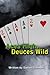 Aces High, Deuces Wild