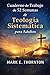 Cuaderno de Trabajo de 52 Semanas de Teología Sistemática par... by Mark E. Thornton