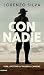 Con nadie: Vida y destino del general Campins (Áncora & Delfín) (Spanish Edition)