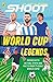 Shoot: World Cup Legends: T...
