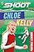 Shoot: Football Legends: Chloe Kelly: The action-packed illustrated football book (Shoot Football Legends)