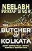 The Butcher of Kolkata: A Gripping Psychological Crime Thriller Set in the Heart of Bengal