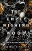 The Empty Wishing Wood: A D...