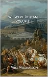 We Were Romans: V...