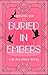 Buried in Embers by Christine Roi