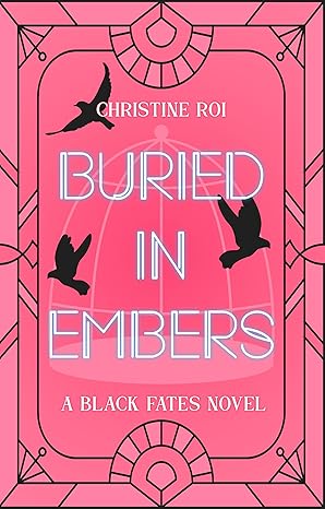 Buried in Embers (Black Fates, #4)