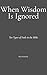 When Wisdom Is Ignored: Ten...