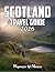 Scotland Travel Guide 2026:...