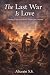 The Last War is Love: Findi...