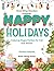 Happy Holidays: 90+ Coloring Pages Perfect for Fall and Winter (West Wing Wonders)