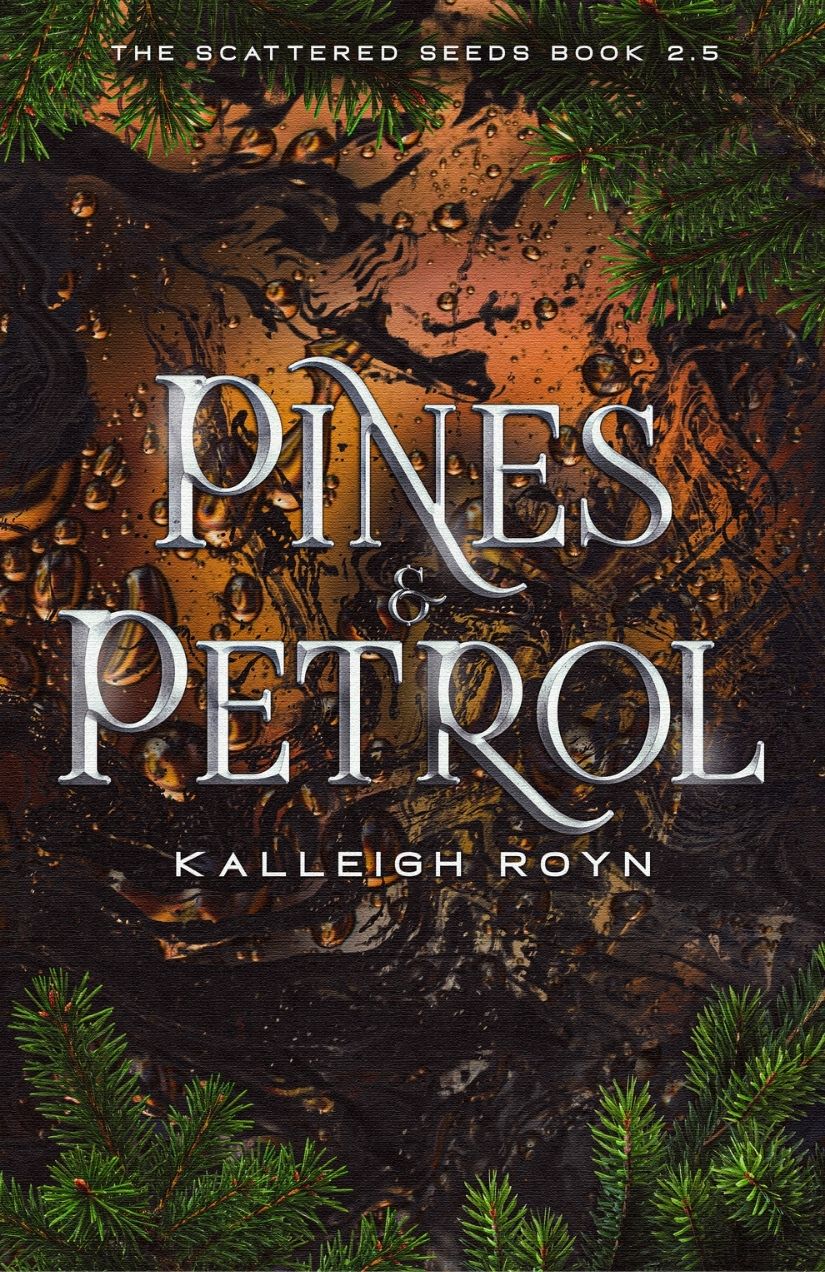 Pines & Petrol (The Scattered Seeds #2.5)