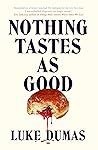 Nothing Tastes As...