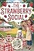 The Strawberry Social: A Sm...