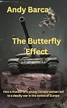 The Butterfly Effect: How a murder of a young Chinese woman led to a deadly war in the centre of Europe The Butterfly Effect: How a murder of a young Chinese woman led to a deadly war in the centre of Europe